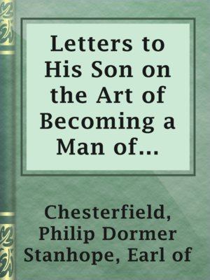 cover image of Letters to His Son on the Art of Becoming a Man of the World and a Gentleman, 1750